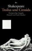 Troilus und Cressida.