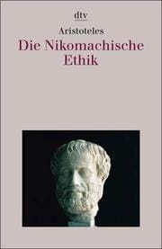 Die Nikomachische Ethik.