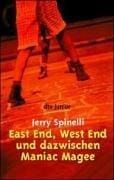 East End, West End und dazwischen Maniac Magee.