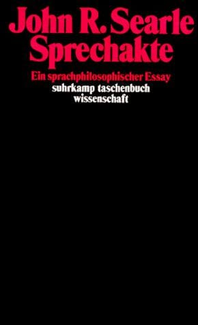 Sprechakte. Ein sprachphilosophischer Essay.