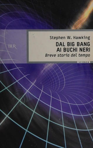 Dal Big Bang ai buchi neri