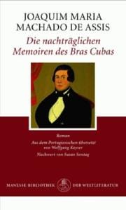 Die nachträglichen Memoiren des Bras Cubas.