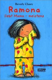 Ramona liebt Mama - meistens. ( Ab 8 J.).