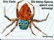 Die kleine Spinne spinnt und schweigt. Ein Tastbilderbuch.