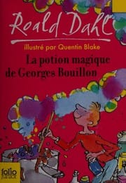La potion magique de Georges Bouillon