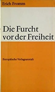 Die Furcht vor der Freiheit