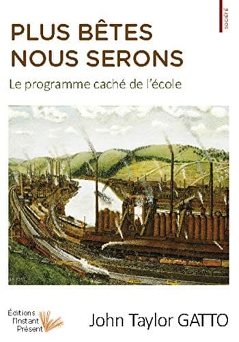 PLUS BETES NOUS SERONS, LE PROGRAMME CACHE DE L'ECOLE