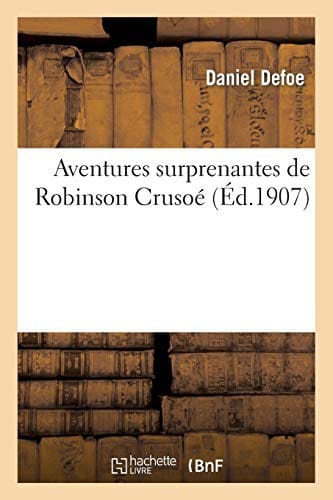 Aventures surprenantes de Robinson Crusoé