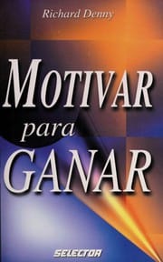 Motivar Para Ganar / Motivate To Win (Superacion Personal)