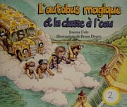 L'autobus magique et la classe a l'eau