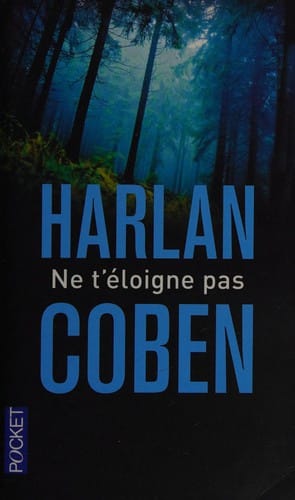 Ne t'éloigne pas