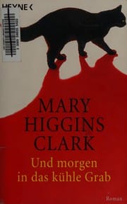 Und morgen in das kühle Grab