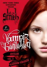 Kaderin Yukselisi - Vampir Gunlukleri Avcilar Vol. 3