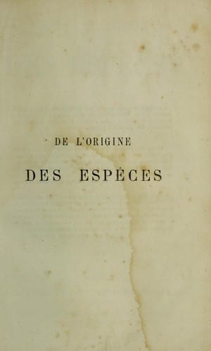 De l'origine des espèces, ou Des lois de progrès chez les êtres organisés