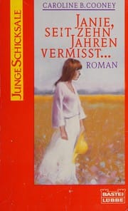 Janie, seit zehn Jahren vermisst ...