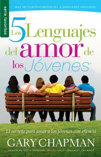 Los Cinco lenguajes del amor de los jóvenes