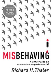 Misbehaving. A Construcao Da Economia Comportamental
