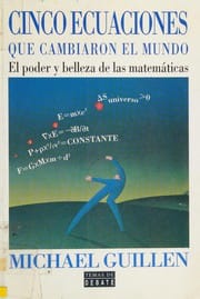 Cinco Ecuaciones Que Cambiaron El Mundo