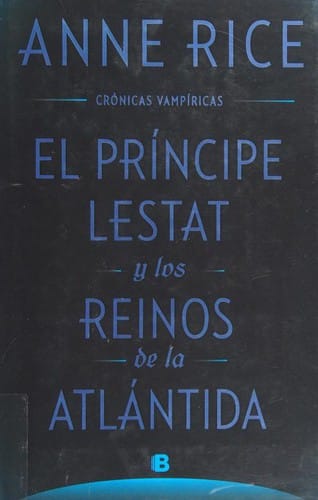 El príncipe Lestat y los reinos de la Atlántida