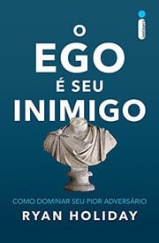 O Ego é Seu Inimigo