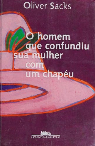 Homem Que Confundiu Sua Mulher com um Chapéu, O