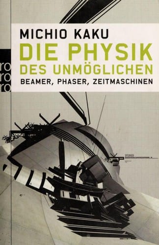 Die Physik des Unmöglichen