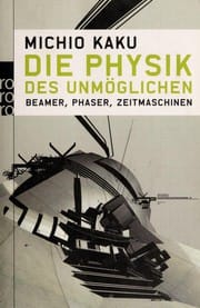 Die Physik des Unmöglichen