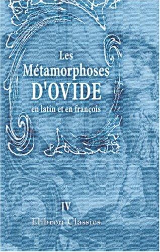 Les Métamorphoses d'Ovide, en latin et en françois