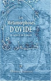 Les Métamorphoses d'Ovide, en latin et en françois