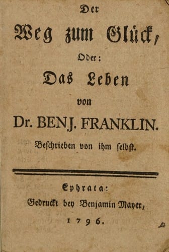 Der Weg zum Glück, oder, Das Leben von Dr. Benj. Franklin