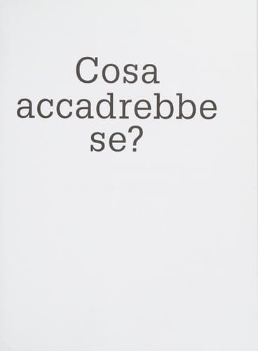 Cosa accadrebbe se?