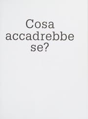 Cosa accadrebbe se?
