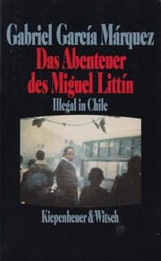 Das Abenteuer des Miguel Littín