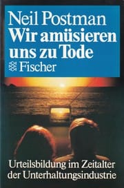 Wir amüsieren uns zu Tode