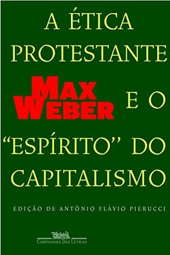 Ética Protestante e o "Espírito" do Capitalismo