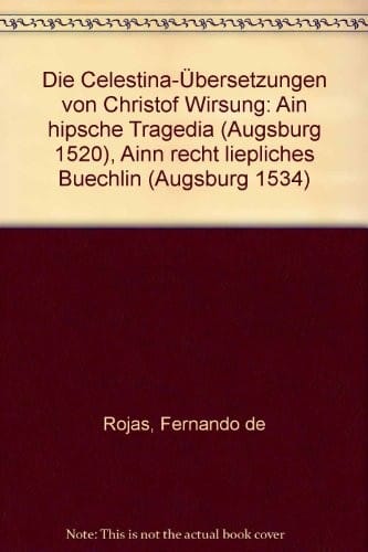 Die Celestina-Übersetzungen von Christof Wirsung