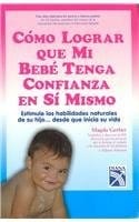 Como Lograr Que Mi Bebe Tenga Confianza