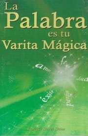 La palabra es tu varita magica/ The word is your magic wand.