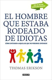 El hombre que estaba rodeado de idiotas