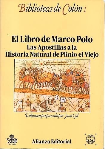 El libro de Marco Polo ; Las apostillas a la Historia natural de Plinio el Viejo