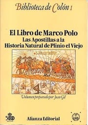 El libro de Marco Polo ; Las apostillas a la Historia natural de Plinio el Viejo