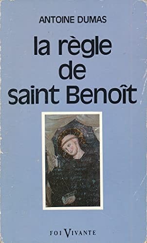 La Règle de Saint Benoît