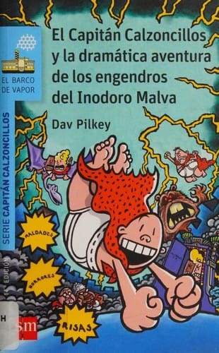 El Capitán Calzoncillos y la dramática aventura de los engendros del Inodoro Malva
