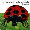 La mariquita malhumorada