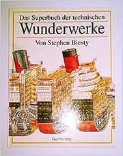 Das Superbuch der technischen Wunderwerke.