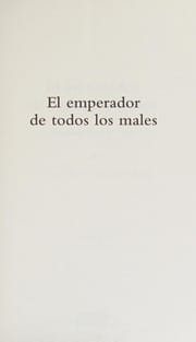 Emperador de Todos Los Males / the Emperor of All Maladies