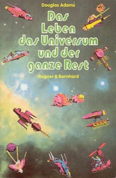Das Leben, das Universum und der ganze Rest