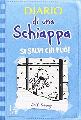Diario di una schiappa. Si salvi chi puo! ; Italian edition of 'Diary of a Wimpy Kid, Book 6 - Cabin Fever