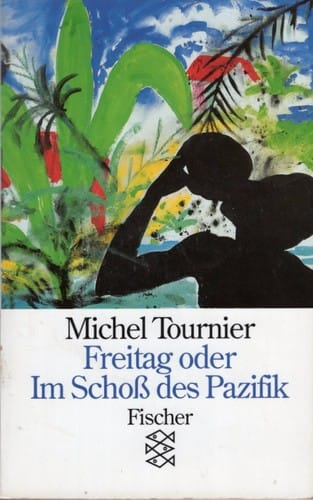 Freitag oder Im Schoß des Pazifik
