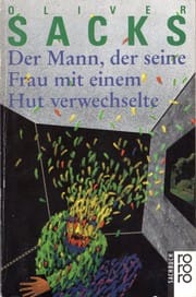Der Mann, der seine Frau mit einem Hut verwechselte
